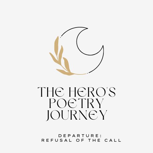 Hero's Poetry Journey refusal of the call moon